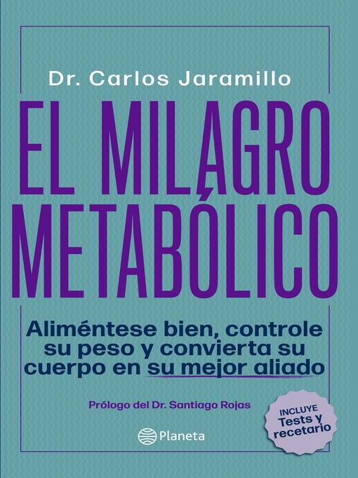 Title details for El milagro metabólico by Dr. Carlos Jaramillo - Wait list